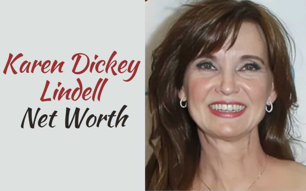 What is Karen Dickey Lindell Net Worth?